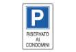 Immagine di Cartello segnalatore - 20x30 cm - PARCHEGGIO RISERVATO AI CONDOMINI - alluminio - Cartelli Segnalato